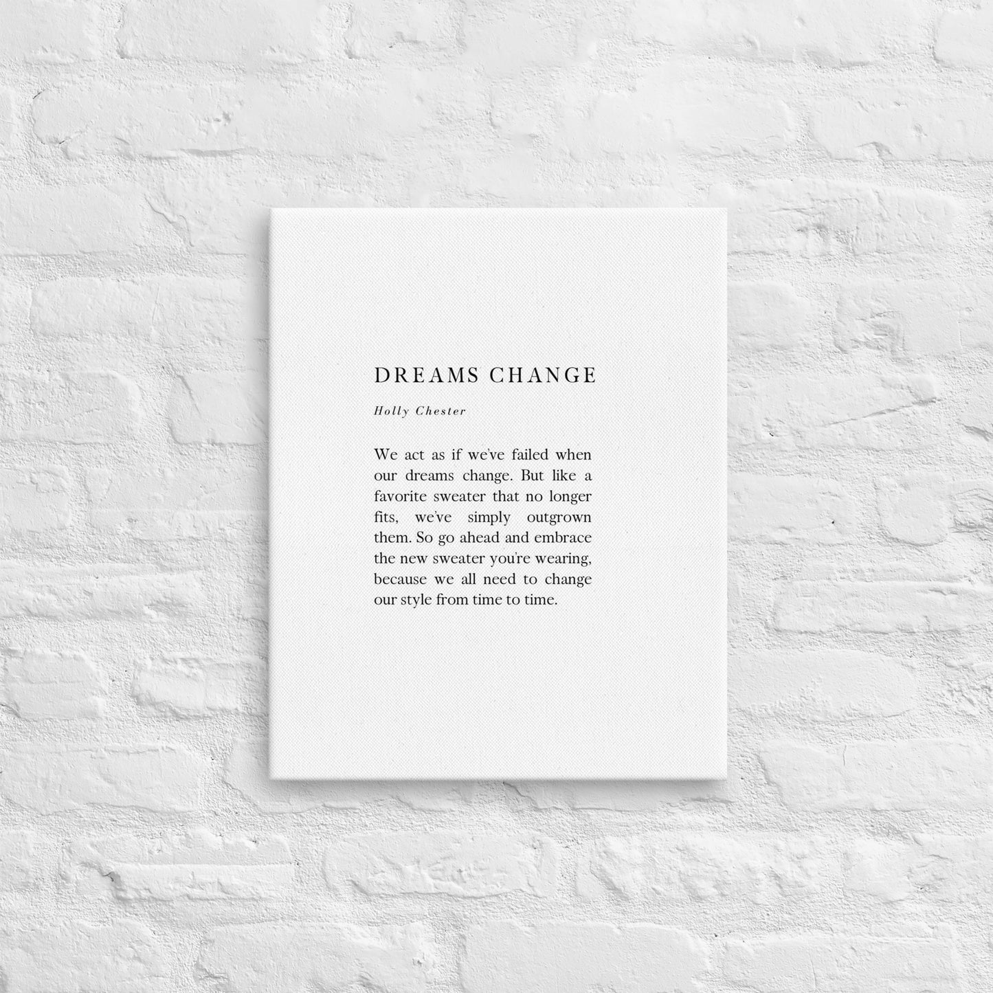 Dreams Change Thin Canvas - 16" x 20"