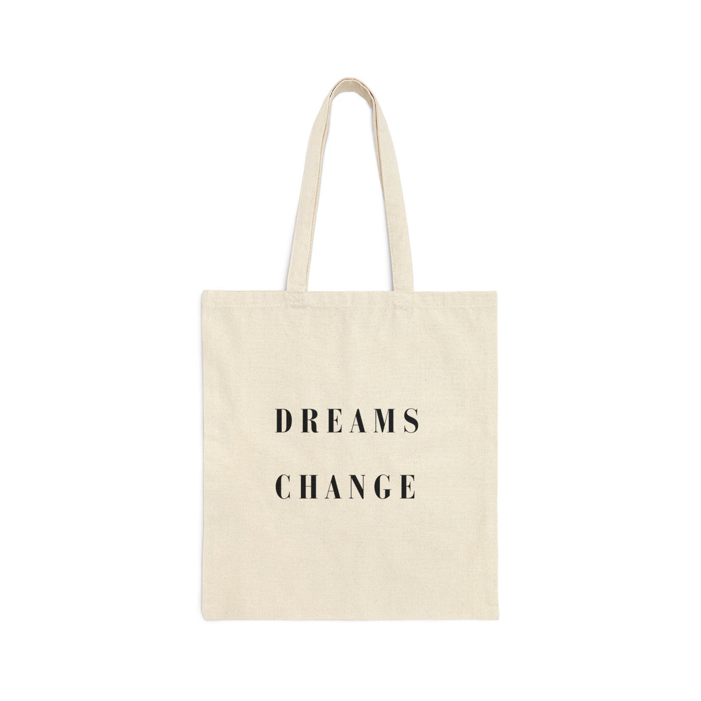 Dreams Change Tote Bag