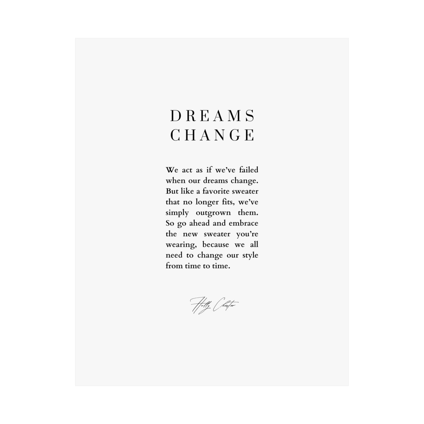 Dreams Change Print