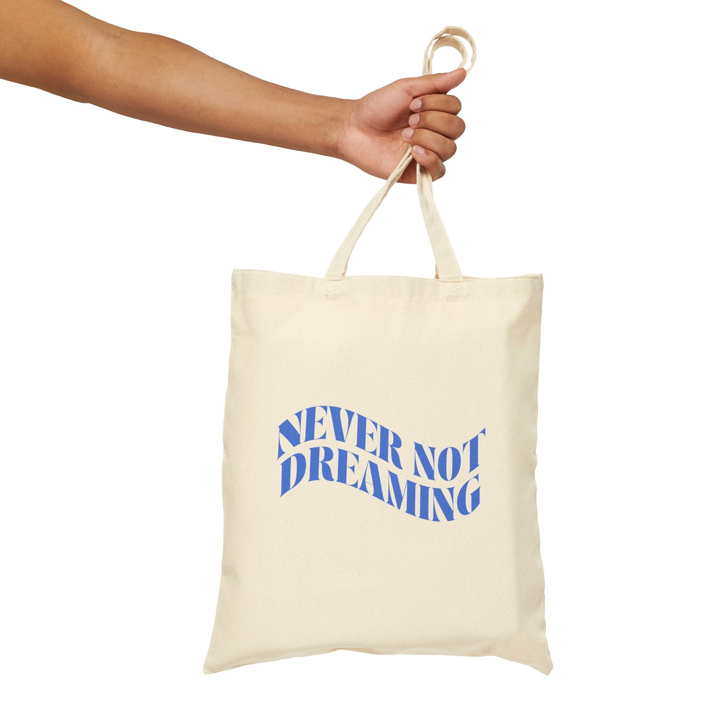 Never Not Dreaming Canvas Tote Bag