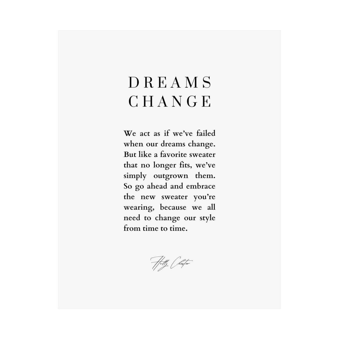 Dreams Change Print