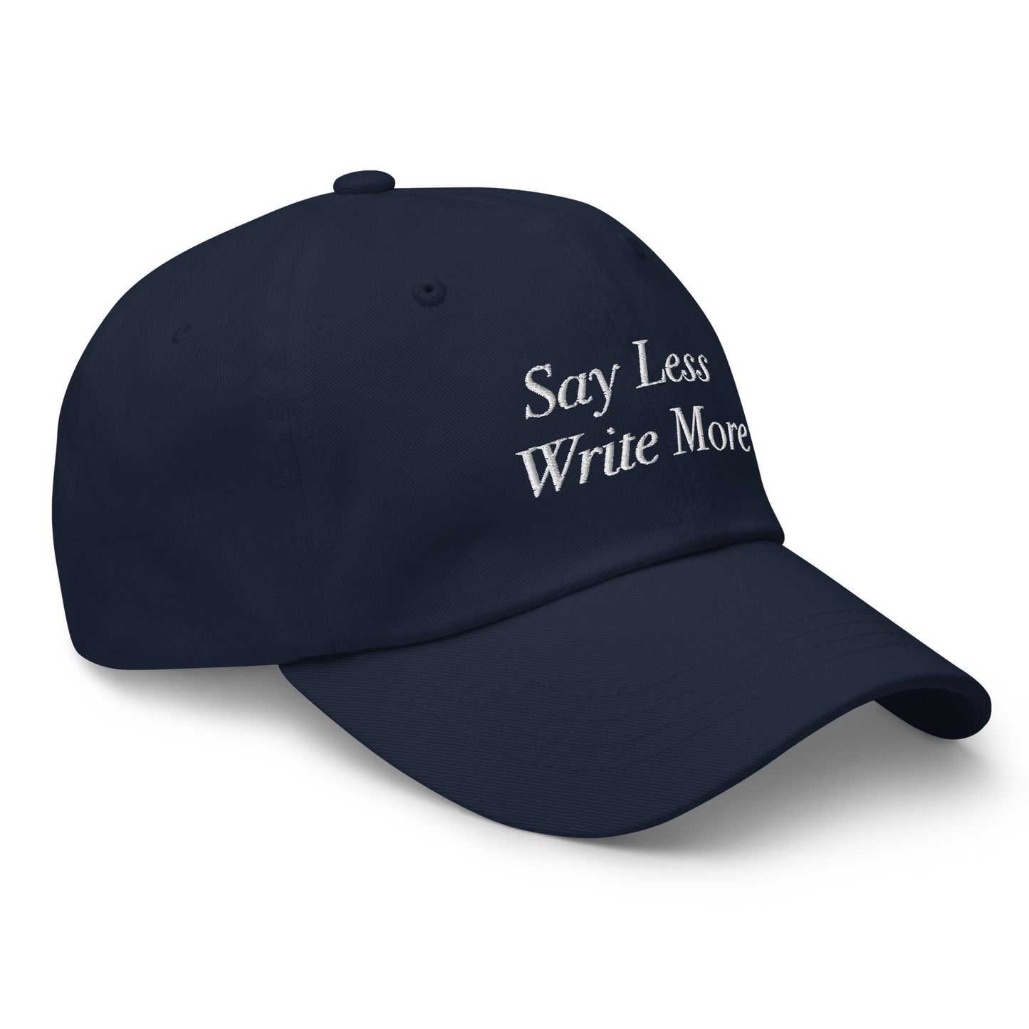 Say Less Write More Ball Cap